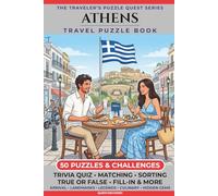 Athens Travel Puzzle Book: 50 Brain Games, Trivia & Things to Do for Adults | Local History, Landmarks, Hidden Tips & Culinary Secrets | The Perfect ... Trip (The Traveler's Puzzle Quest Series)