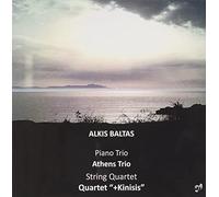 Athens Trio & +Kinisis - Alkis Baltas: Piano Trio & String Quartet