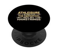 Athleisure I Stretch The Definition Not MY HAMSTRINGS PopSockets PopGrip Adhesivo