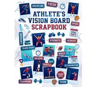 Athlete's Vision Board Scrapbook: Athlete’s Dream Board Kit - Build Confidence and Set Goals with Motivational Cutouts, Quotes, and Vision Board Art