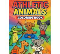 Athletic Animals Coloring Book for Kids (USA Spelling): Color 26 Sporty Animals from A to Z