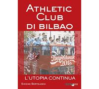 Athletic club di Bilbao. L'utopia continua