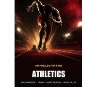 Athletics Puzzle Book: 100 Puzzles for Fans - Crosswords, Trivia, Word Search, Word Fill-In, with Full Solutions (Game Day Puzzles)
