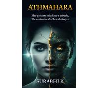 Athmahara: Her patients called her a miracle. The ancients called her a betrayer.