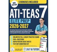 ATI TEAS 7 Elite Prep: The FastPrep Protocol to Score in the Top 10% and Get Into Competitive Nursing Schools. Boost Confidence and Succeed on Test Day With 24/7 AI Tutor and Real Practice Tests