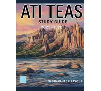 ATI TEAS Study Guide 2025-2026: Exam Prep Book with Full-Length Practice Tests, Detailed Answer Explanations, Proven Test Strategies, and Expert Tips for Nursing School Admission Success