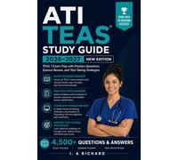 ATI TEAS Study Guide 2026-2027: TEAS 7 Exam Prep with Practice Questions, Science Review, and Test-Taking Strategies
