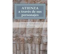 ATIENZA A través de sus personajes: Treinta nombres para la historia de Atienza