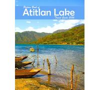 Atitlan Lake: A Visual Journey Through Stunning Landmarks, Travel and Nature lovers.