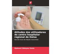 Atitudes dos utilizadores do centro hospitalar regional de Daloa: face aos riscos de infeções nosocomiais