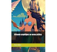 Ativando arquétipos de forma prática