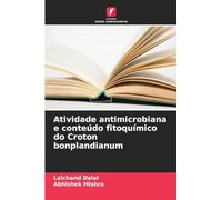 Atividade antimicrobiana e conteúdo fitoquímico do Croton bonplandianum