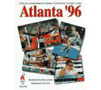Atlanta 1996: Official Commemorative Book of the Centennial Olympic Games