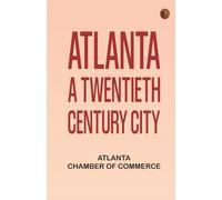 Atlanta: A Twentieth-Century City