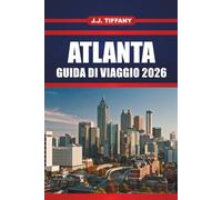Atlanta Guida di viaggio 2026: Esplorare l'Acquario della Georgia, i siti per i diritti civili e MLK Jr, le principali attrazioni, la storia, la ... Coppa del Mondo FIFA 2026 per visitatori alla