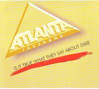 Atlanta Jazz Band - Is It True What They Say About Dixie