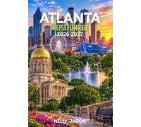 Atlanta Reiseführer 2026-2027: 10 praktische Tipps zum Erkunden von Top-Attraktionen, lokalen Erlebnissen und versteckten Schätzen (enthält eine Karte)