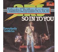 ATLANTA RHYTHM SECTION - so in to you / everybody gotta go 45 rpm single