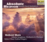Atlanta Symphony Orc - Absolute Heaven - Essential Choral Masterpieces