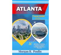 ATLANTA TRAVEL GUIDE 2026: Top Attractions, key Venues, Transport, Stays, and Smart Planning for Matches & Vacations