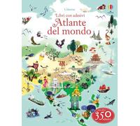 Atlante del mondo. Con adesivi. Ediz. illustrata (Libri con adesivi. A partire da 5 anni)