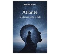 Atlante e il silenzio sotto il cielo