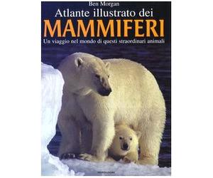 Atlante Illustrato Dei Mammiferi [Italia]