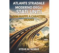 Atlante Stradale Moderno degli Stati Uniti con Mappe a Caratteri Grandi: Guida chiara ai percorsi per viaggi in camper, parchi nazionali, ... strade panoramiche e aree di campeggio