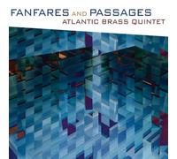 Atlantic Brass Quintet - Fanfares And Passages