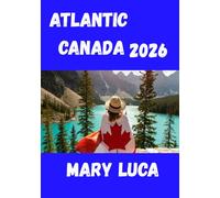 ATLANTIC CANADA Travel Guide 2026