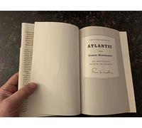 Atlantic: Great Sea Battles, Heroic Discoveries, Titanic Storms,and a Vast Ocean of a Million Stories