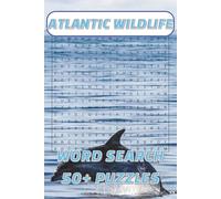 Atlantic Ocean Wildlife Word Search: 50+ Word Search Puzzles with Easy to Read Print about Atlantic Ocean Wildlife, with its Animals, Plants, and More ... Gift for Vacations, Holidays, and Free Time