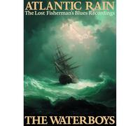 Atlantic Rain: The Lost Fisherman's Blues Recordings