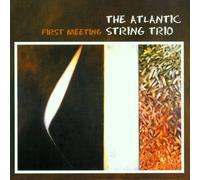Atlantic String Trio - First Meeting