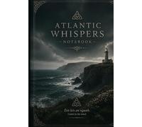 Atlantic Whispers: A Celtic Inspired Notebook for Dreamers, Writers & Ocean Souls