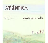Atlantica - Desde Esta Orilla [Import]