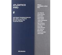 Atlántico Frío: Historias transacionales del arte y la política en los tiempos del telón de acero: 49 (UNO)