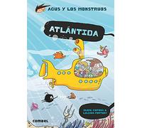 Atlántida (Agus y los Monstruos 20) - Novela Gráfica Infantil 8 Años | Fomenta la Lectura