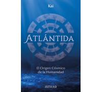 Atlantida: El Origen Cosmico De La Humanidad