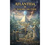 Atlántida: El Susurro del Cáliz: 3 (La Saga de la Atlántida)