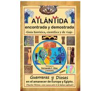 ATLÁNTIDA ENCONTRADA Y DEMOSTRADA | Carlos Fernando Díaz Pinto