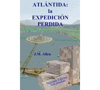Atlántida: la Expedición Perdida: Segunda Edición con Posdata