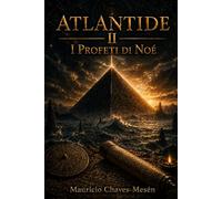 Atlantide II : I Profeti di Noé: 2 (Saga Atlantide)