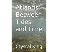 Atlantis: Between Tides and Time