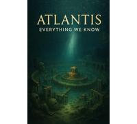 Atlantis: Everything We Know