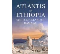 Atlantis in Ethiopia: The Lost Island of Dama Ali
