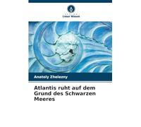 Atlantis ruht auf dem Grund des Schwarzen Meeres