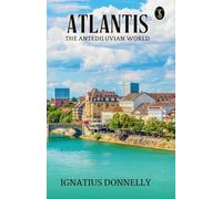 Atlantis: The Antediluvian World (EditionFirst)
