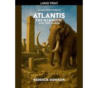Atlantis, the Mammoth, and the Flood: 4 (Atlantis Archives)