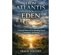 Atlantis to Eden (Alpha to Omega Series)